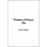 The Wonders Of Prayer door Various Authors