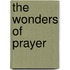 The Wonders of Prayer