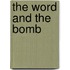 The Word And The Bomb