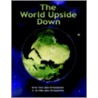 The World Upside Down by Kris Van Den Driessche