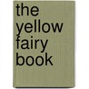 The Yellow Fairy Book by Andrew Lang