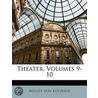 Theater, Volumes 9-10 door August Von Kotzebue