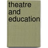 Theatre and Education by Helen Nicholson