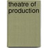 Theatre of Production