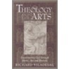 Theology And The Arts by Richard Viladesau