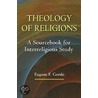 Theology Of Religions door Eugene F. Gorski