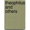 Theophilus And Others door Mary Mapes Dodge