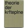 Theorie Der Krfteplne by Heinrich Emil Timerding