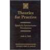 Theories for Practice by James A. Forte