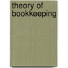Theory Of Bookkeeping door Orville Marcellus Powers