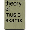 Theory Of Music Exams door Onbekend