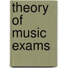 Theory Of Music Exams door Onbekend