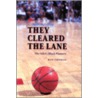 They Cleared the Lane by Ron Thomas