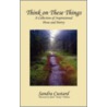 Think on These Things door Sandra Custard