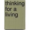 Thinking For A Living door Thomas H. Davenport