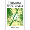 Thinking Spirituallly door John Owen