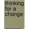 Thinking for a Change by Lisa Scheinkopf