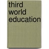 Third World Education by R. Welch Anthony