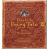 This Is No Fairy Tale by Dale Tolmasoff
