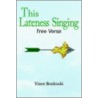 This Lateness Singing door Vince Bonkoski