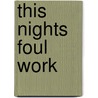 This Nights Foul Work by Fred Vargas