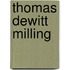 Thomas Dewitt Milling