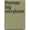 Thomas' Big Storybook door Wilbert Vere Awdry