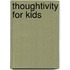 Thoughtivity for Kids