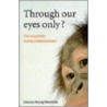 Thro Our Eyes Only? P by Marian Stamp Dawkins