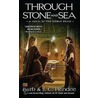 Through Stone and Sea by J.C. Hendee