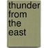 Thunder from the East