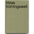 Tildas Frühlingswelt