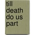 Till Death Do Us Part