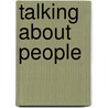 Talking about people by Broeder