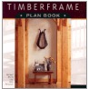 Timberframe Plan Book door Dick Pirozzolo