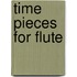 Time Pieces For Flute