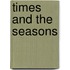 Times and the Seasons