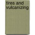 Tires And Vulcanizing