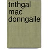 Tnthgal Mac Donngaile door Miriam T. Timpledon