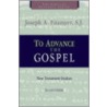 To Advance the Gospel door Joseph A. Fitzmyer