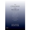 To Change The World C by Jamesdavison Hunter