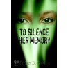 To Silence Her Memory door Madge D. Owens