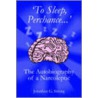 To Sleep, Perchance.' door Jonathan G. Strong