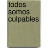 Todos Somos Culpables door Alberto Vazquez Figueroa
