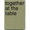 Together At The Table by Patricia Allen