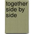Together Side by Side