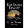 Tom Sawyer, Detective door Samuel Clemens