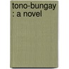 Tono-Bungay : A Novel door H.G. (Herbert George) Wells