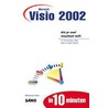 Microsoft Visio 2002 in 10 minuten by W. de Feiter