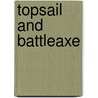 Topsail and Battleaxe by Tom Cunliffe